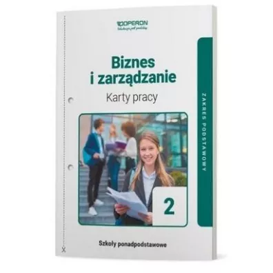 Biznes i zarz�dzanie 2. Karty pracy ucznia. Zakres podstawowy. Liceum i technikum - Agnieszka Mizikowska