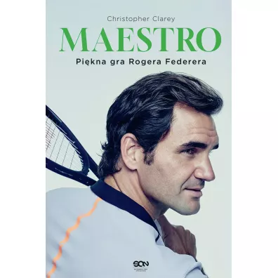 Maestro. Pi�kna gra Rogera Federera - Christopher Clarey