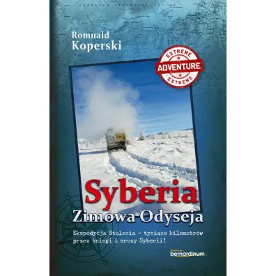 Syberia. Zimowa Odyseja - Romuald Koperski