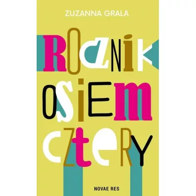 Rocznik osiem cztery - Zuzanna Grala