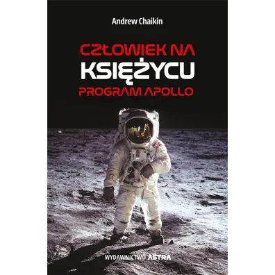 Cz�owiek na Ksi�ycu. Program Apollo - Andrew  Chaikin