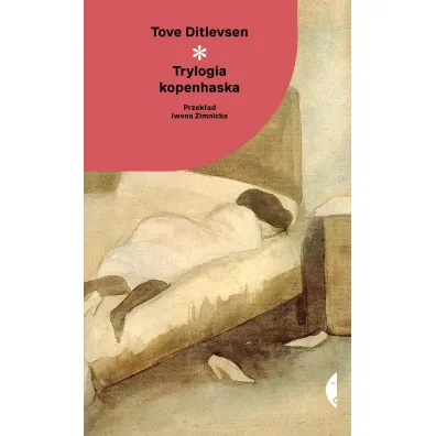 Trylogia kopenhaska - Tove Ditlevsen