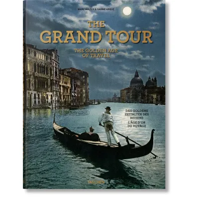 The Grand Tour. The Golden Age of Travel wer. angielska