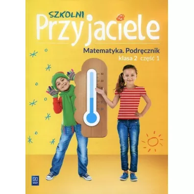 Szkolni przyjaciele. Matematyka. Podr�cznik. Klasa 2. Cz�� 1. Edukacja wczesnoszkolna - Jadwiga Hanisz