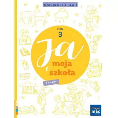 Ja i Moja Szko�a na nowo. Domowniczek dla klasy 3. Cz�� 3 - Jolanta Faliszewska
