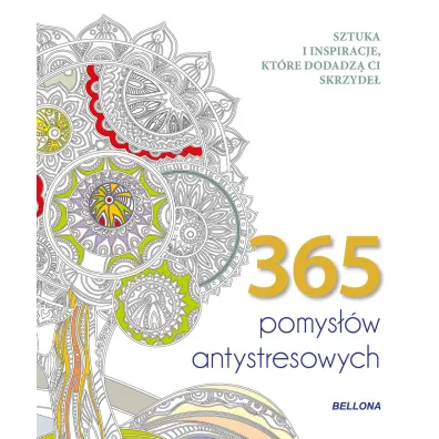 365 pomys��w antystresowych. Kolorowanka
