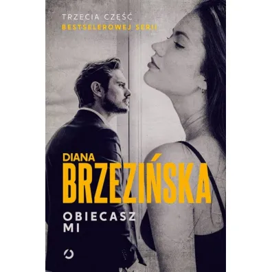 Obiecasz mi. Ada Czarnecka i Krystian Wilk. Tom 3 - Diana Brzezi�ska