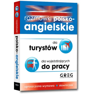 Rozm�wki polsko-angielskie. Dla turyst�w. Dla wyje�d�aj�cych do pracy