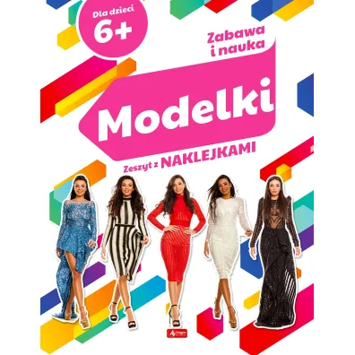 Zabawa i nauka. Modelki - Angelika  Ogrocka