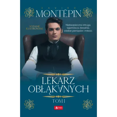 Lekarz ob��kanych Tom 1 - Xavier  De Mont�pin