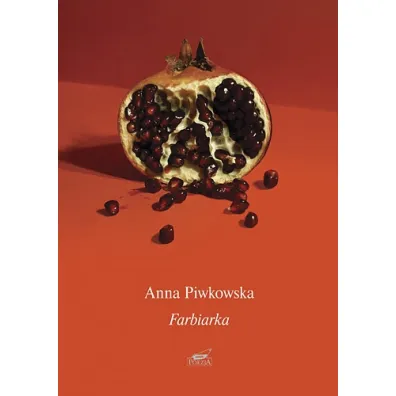 Farbiarka - Anna Piwkowska