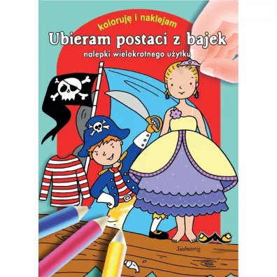 Naklejanki - Ubieram postaci z bajek SIEDMIOR�G - Katarzyna Ko�odziej