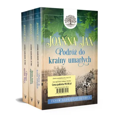 Pakiet. Zanim nadejdzie jutro. Tom 1-3. Podr� do krainy umar�ych, Ziemia ludzi zapomnianych, Druga - Joanna Jax
