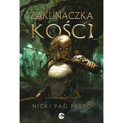 Zaklinaczka ko�ci. R�d Umar�ych. Tom 1 - Nicki Pau Preto