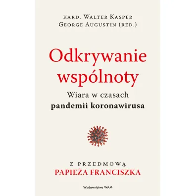 Odkrywanie wsp�lnoty - George Augustin, Walter Kasper