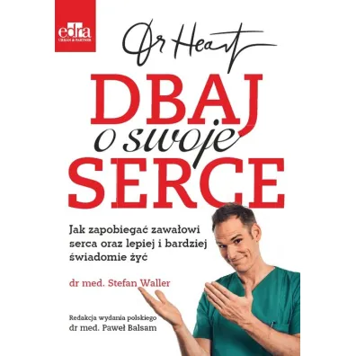 Dr Heart. Dbaj o swoje serce - S Waller