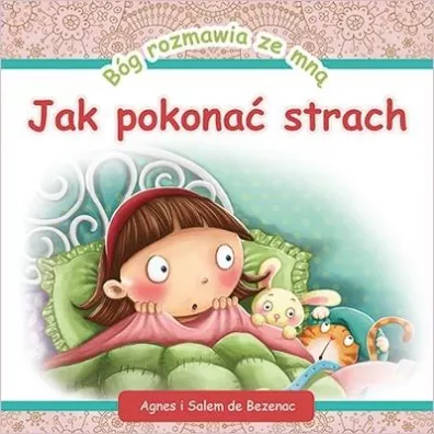 Bg rozmawia ze mn: Jak pokona strach - Agnes De Bezenac