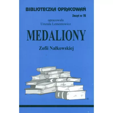 Medaliony. Biblioteczka opracowa�. Zeszyt nr 78 - Urszula Lementowicz