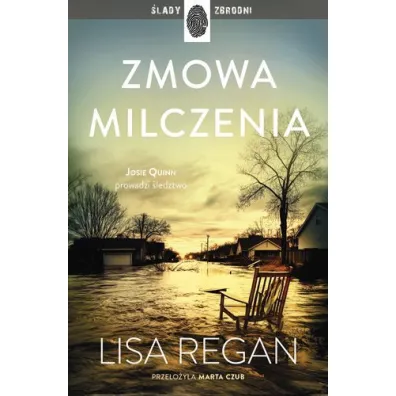Zmowa milczenia. Josie Quinn. Tom 9 - Lisa Regan