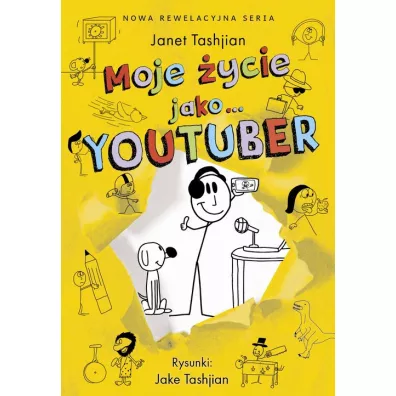 Moje ycie jako… YOUTUBER - Janet Tashjian