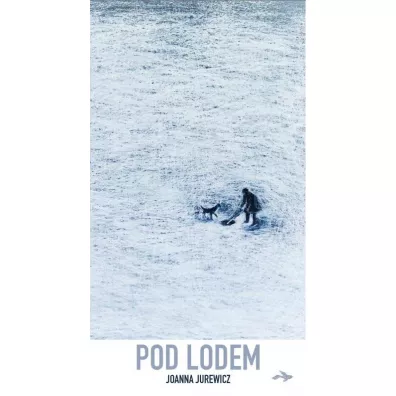 Pod lodem - Joanna Jurewicz