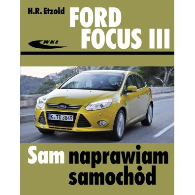 Ford Focus III (od kwietnia 2011) WK� - Hans-Rdiger Etzold