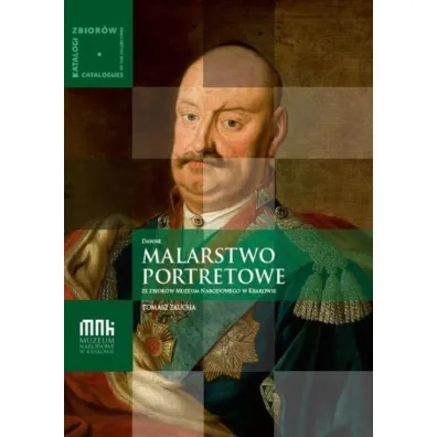 Dawne malarstwo portretowe ze zbior�w Muzeum.. - Tomasz Zaucha