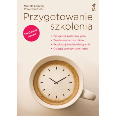 Przygotowanie szkolenia - Mariola �aguna, Pawe� Fortuna