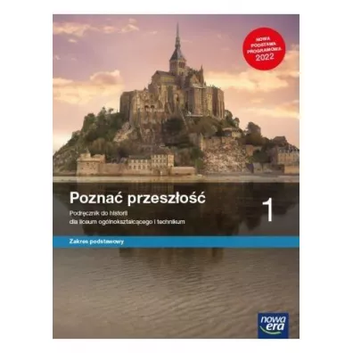 Pozna� przesz�o�� 1. Podr�cznik do historii dla liceum og�lnokszta�c�cego i technikum. Zakres podstawowy. Edycja 2022 - Adam Szweda, Marcin Pawlak