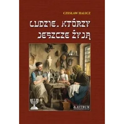 Ludzie, kt�rzy jeszcze �yj� BR - Czes�aw  Halicz
