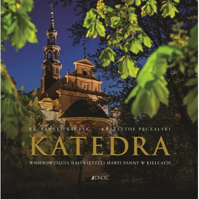 Katedra Wniebowzi�cia Naj�wi�tszej Maryi Panny - Pawe�  Ks Tkaczyk