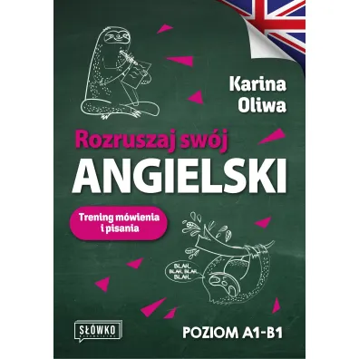 Rozruszaj sw�j angielski. Trening m�wienia i pisania