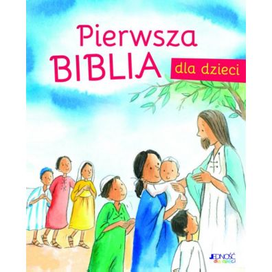 Pierwsza Biblia dla dzieci JEDNO