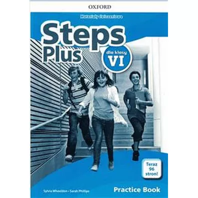 Steps Plus dla klasy VI. Materia�y �wiczeniowe z kodem dost�pu do Online Practcie - Sarah Phillips, Sylvia Wheeldon