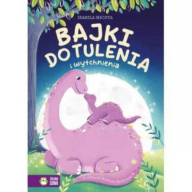 Bajki do tulenia i wytchnienia - Izabela Michta