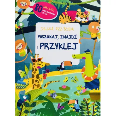 Poszukaj, znajd� i przyklej. Dzika przyroda
