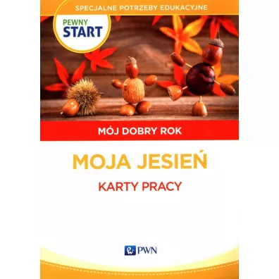 Pewny start. M�j dobry rok. Moja jesie�. Karty pracy - Aneta Pliwka, Katarzyna Radzka