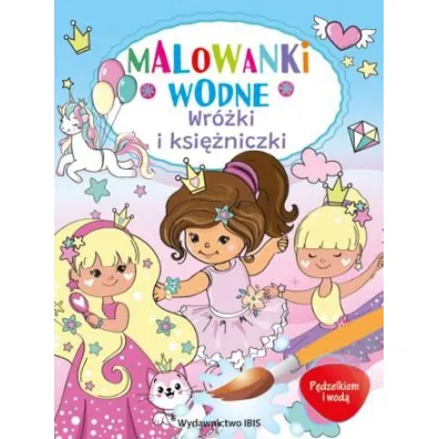 Wr�ki i ksi�niczki. P�dzelkiem i wod�. Malowanki wodne