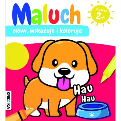 Hau-hau. Maluch mwi, wskazuje i koloruje