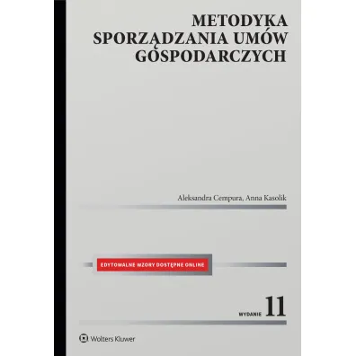 Metodyka sporz�dzania um�w gospodarczych + edytowalne wzory do pobrania - Aleksandra Cempura, Anna Kasolik