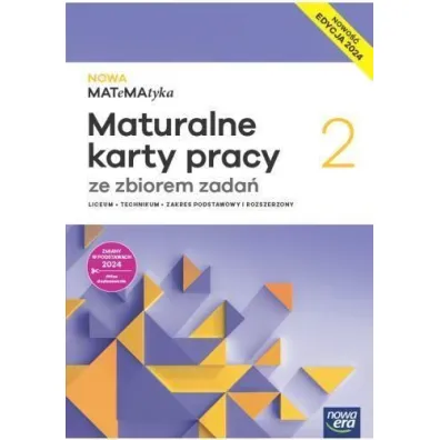 Pakiet NOWA MATeMAtyka 2. Podr�cznik i Maturalne karty pracy ze zbiorem zada�. Zakres podstawowy i rozszerzony. Edycja 2024