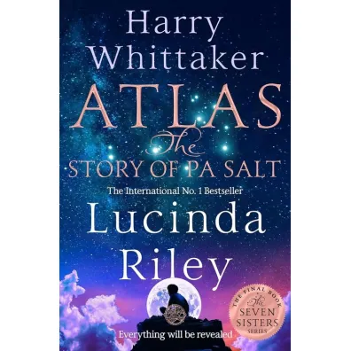 Atlas: The Story of Pa Salt - Lucinda Riley, Harry Whittaker