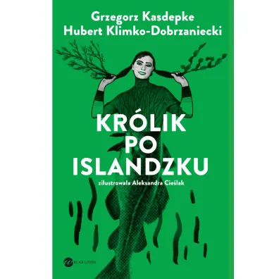 Kr�lik po islandzku - Grzegorz Kasdepke, Hubert Klimko-Dobrzaniecki