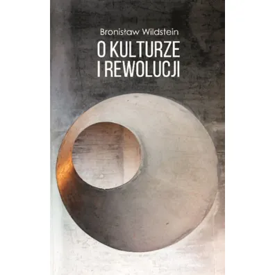 O kulturze i rewolucji - Bronis�aw Wildstein