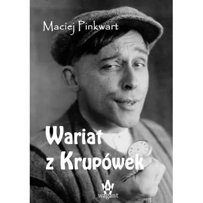 Wariat z Krup�wek - Maciej Pinkwart