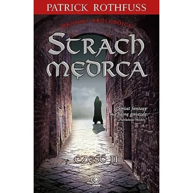 Strach m�drca. Kroniki kr�lob�jcy. Tom 2. Cz�� 2 - Patrick Rothfuss