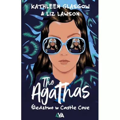 The Agathas. �ledztwo w Castle Cove - Kathleen Glasgow, Liz Lawson