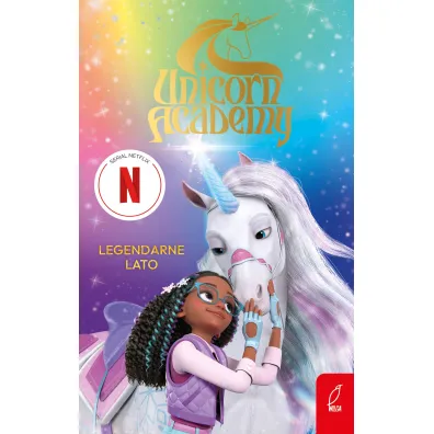 Unicorn Academy. Legendarne lato