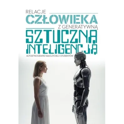 Relacje cz�owieka z generatywn� sztuczn� inteligencj�