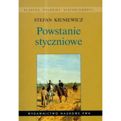Powstanie styczniowe - Stefan Kieniewicz